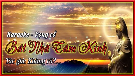 Karaoke ca cổ Bát nhã tâm kinh ( song ca )