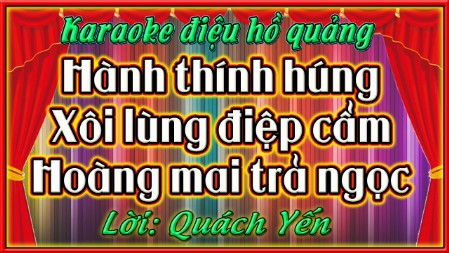 Karaoke điệu hồ quảng Hành thính húng