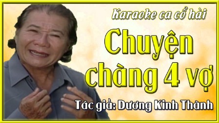 Karaoke ca cổ Chuyện chàng 4 vợ, beat hay