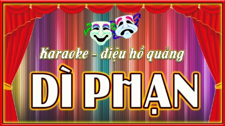 Karaoke điệu hồ quảng Dì phạn