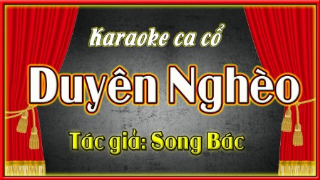 Karaoke ca cổ Duyên nghèo ( song ca )