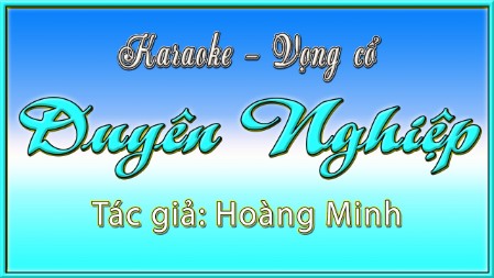 Karaoke ca cổ Duyên nghiệp ( song ca )
