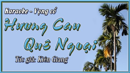 Karaoke ca cổ Hương cau quê ngoại ( dây đào )