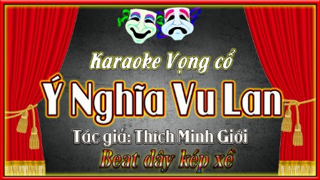Karaoke ca cổ Ý nghĩa Vu Lan ( dây đào )