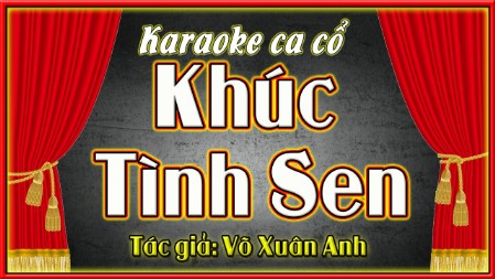 Karaoke ca cổ  Khúc tình sen ( dây kép )