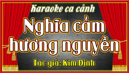 Karaoke trích đoạn Nghĩa cảm lương nguyền, beat hay