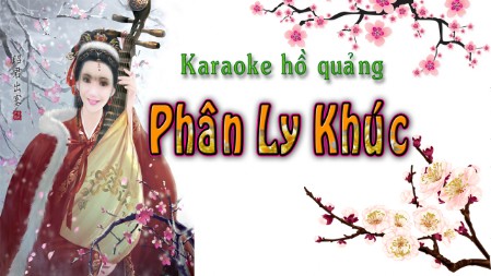 Karaoke điệu hồ quảng Phân ly khúc