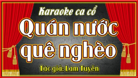Karaoke ca cổ  Quán nước quê nghèo