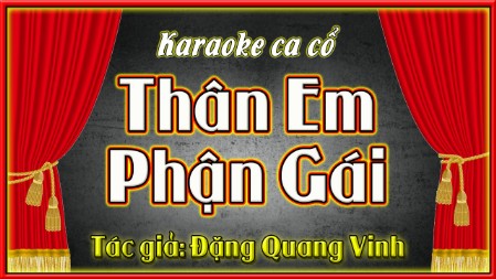 Karaoke ca cổ Thân em phận gái