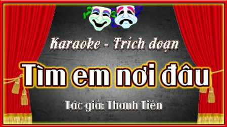 Karaoke trích đoạn Tìm em nơi đâu | cực hay