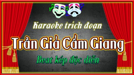 Karaoke ca cổ Trần giả cẩm giang (dây kép)