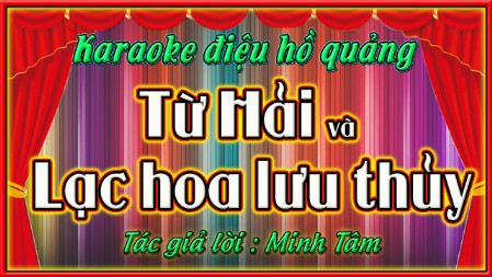 Karaoke điệu hồ quảng Từ hải, lạc hoa lưu thủy