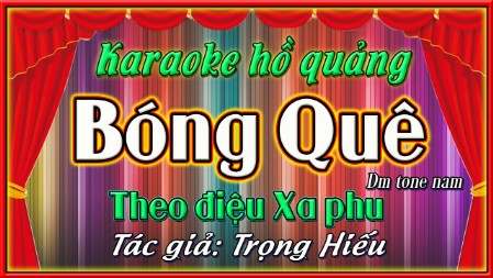 Karaoke điệu hồ quảng Xa phu, bóng quê